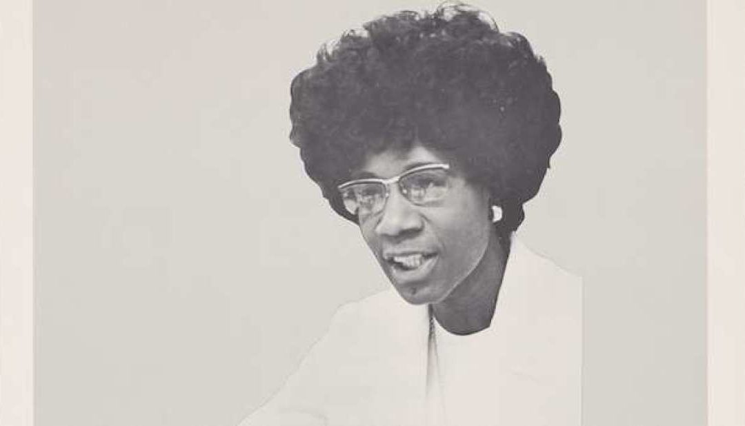 47 years ago today Shirley Chisholm made history